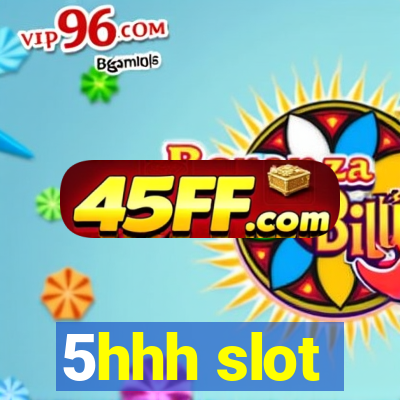 5hhh slot